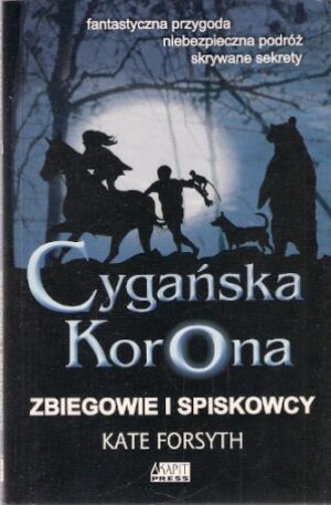 Cygańska korona - Zbiegowie i spiskowcy