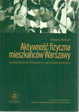 Aktywność fizyczna mieszkańców Warszawy na przykładzie wybranych grup zawodowych