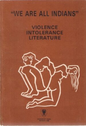 We are all Indians - Violence/Intolerance/Literature