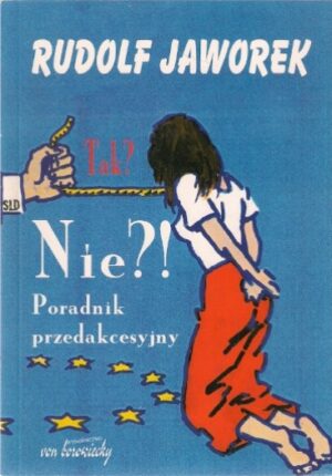 Tak? Nie?! Poradnik przedakcesyjny