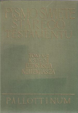 Pismo Święte Starego Testamentu (Tom V-2). Księgi Ezdrasza-Nehmisza