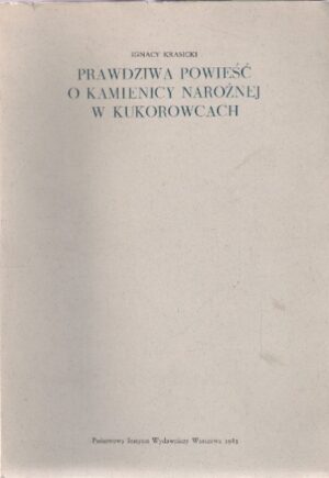 Prawdziwa powieść o kamienicy narożnej w Kukorowcach