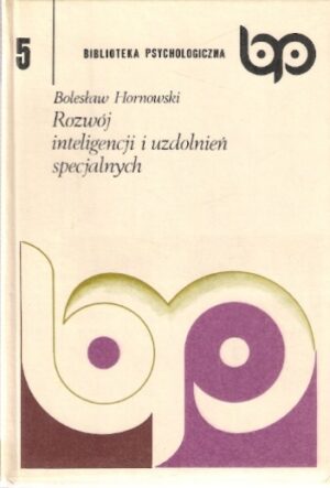 Rozwój inteligencji i uzdolnień specjalnych [Biblioteka psychologiczna 5]