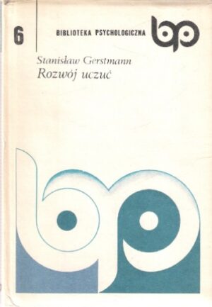 Rozwój uczuć [Biblioteka psychologiczna 6]