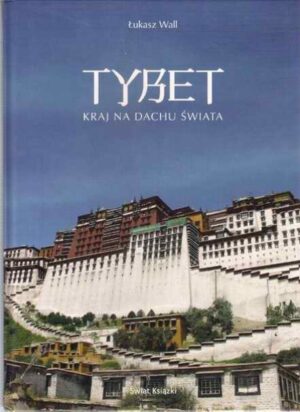 Tybet - kraj na dachu świata
