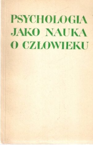 Psychologia jako nauka o człowieku