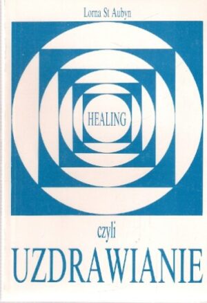 Healing, czyli uzdrawianie