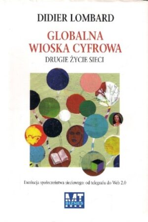 Globalna wioska cyfrowa - drugie życie sieci