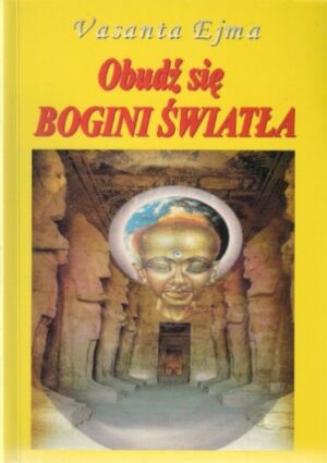 Obudź się Bogini Światła