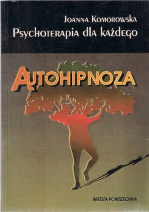 Psychoterapia dla każdego - Autohipnoza