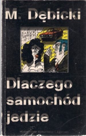 Dlaczego samochód jedzie