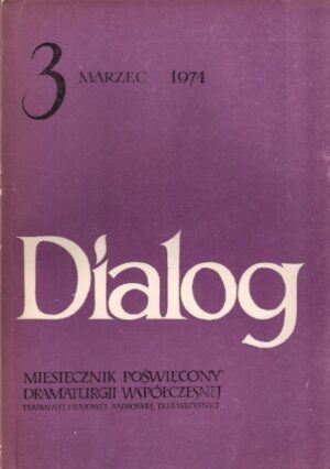 Dialog 3(215) Marzec 1974 - Arnold Wesker: Dziennikarze