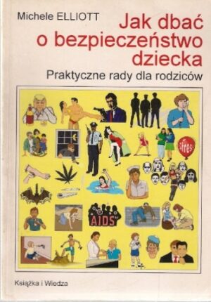 Jak dbać o bezpieczeństwo dziecka