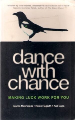 Dance with Chance. Making Luck Work for You