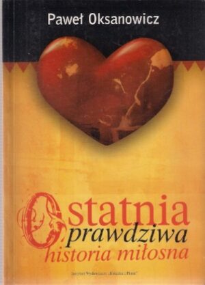 Ostatnia prawdziwa historia miłosna