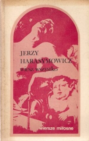 Wiesz wszystko - wiersze miłosne