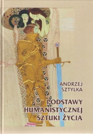 Podstawy humanistycznej sztuki życia