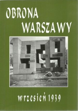 Obrona Warszawy. Wrzesień 1939