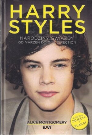 Harry Styles - narodziny gwiazdy
