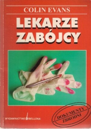 Lekarze zabójcy - dokumenty zbrodni