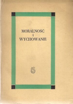 Moralność i wychowanie