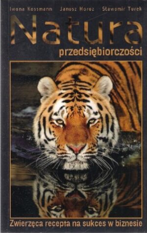 Natura przedsiębiorczości - Zwierzęca recepta na sukces w biznesie