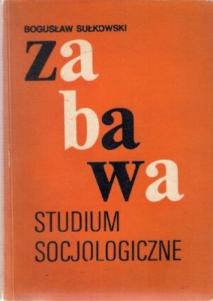 Zabawa - studium socjologiczne