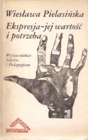 Ekspresja - jej wartość i potrzeba