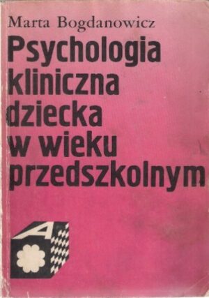 Psychologia kliniczna dziecka w wieku przedszkolnym