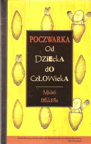 Poczwarka - Od dziecka do człowieka