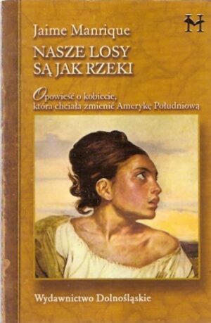 Nasze losy są jak rzeki