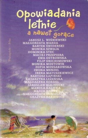 Opowiadania letnie a nawet gorące