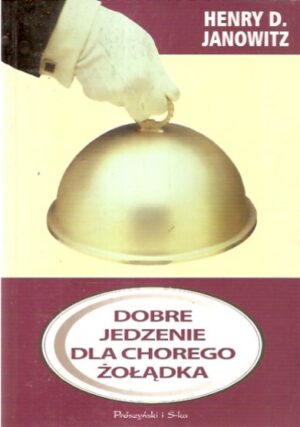 Dobre jedzenie dla chorego żołądka