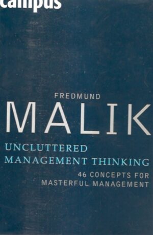 Uncluttered Management Thinking - 46 Concepts for Masterful Management