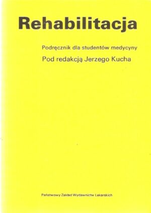 Rehabilitacja - podręcznik dla studentów medycyny