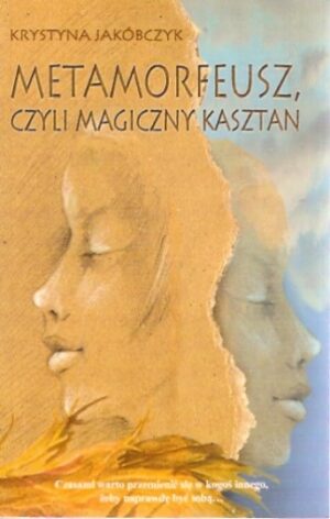 Metamorfeusz, czyli magiczny kasztan