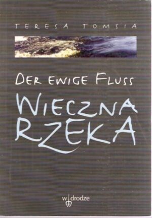 Wieczna rzeka (Der Ewige Fluss)