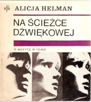 Na ścieżce dźwiękowej - O muzyce w filmie