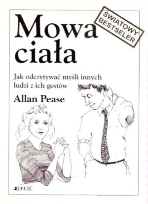 Mowa ciała - Jak odczytywać myśli innych ludzi z ich gestów