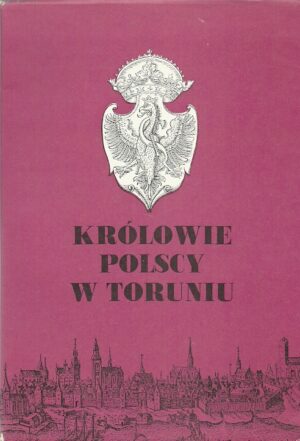 Królowie polscy w Toruniu