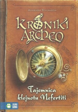 Kroniki Archeo - Tajemnica klejnotu Nefertiti