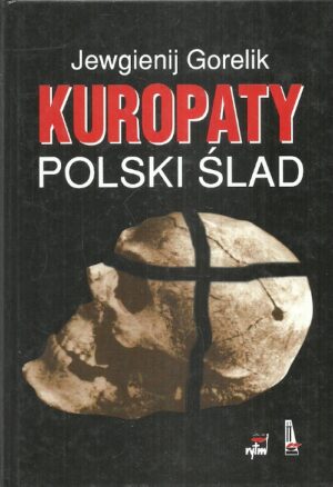Kuropaty. Polski ślad.