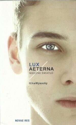 Lux Aeterna. Wieczne światło.