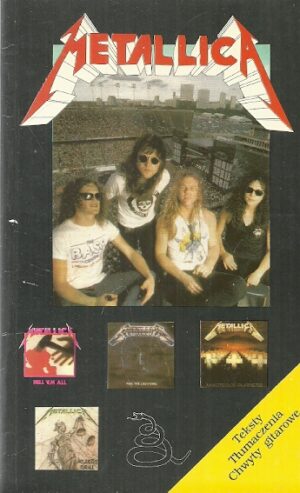 Metallica. Teksty; Tłumaczenia; Chwyty gitarowe.