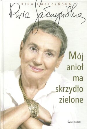 Mój anioł ma skrzydło zielone