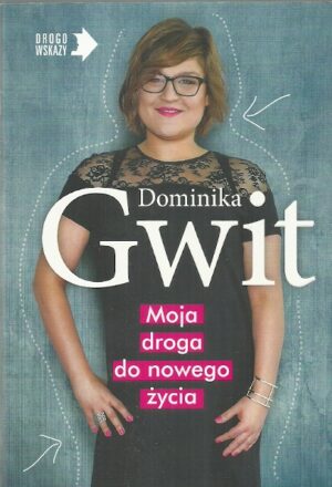 Moja droga do nowego życia
