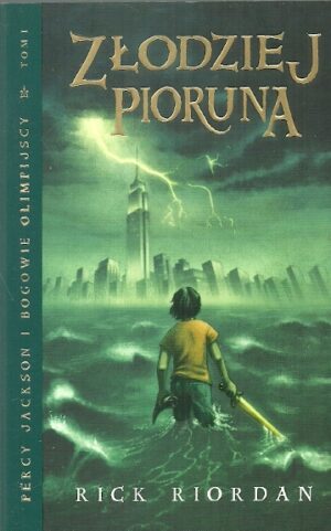 Percy Jackson i bogowie olimpijscy: tom 1 Złodziej Pioruna