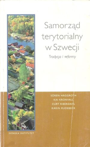 Samorząd terytorialny w Szwecji. Tradycja i reformy.