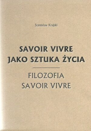 Savoir vivre jako sztuka życia. Filozofia savoir vivre.