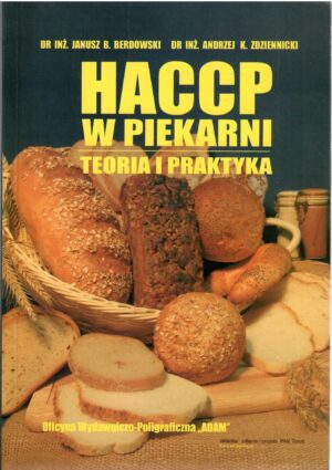 HACCP w piekarni. Teoria i praktyka.